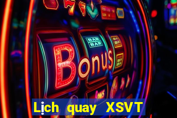 Lịch quay XSVT ngày 24