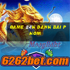 game 24h danh bai phom