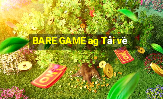 BARE GAME ag Tải về