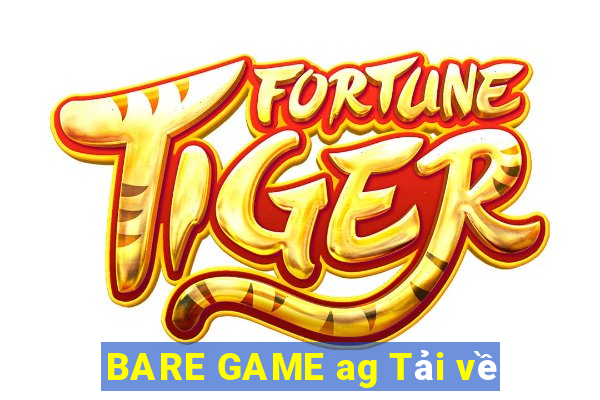 BARE GAME ag Tải về