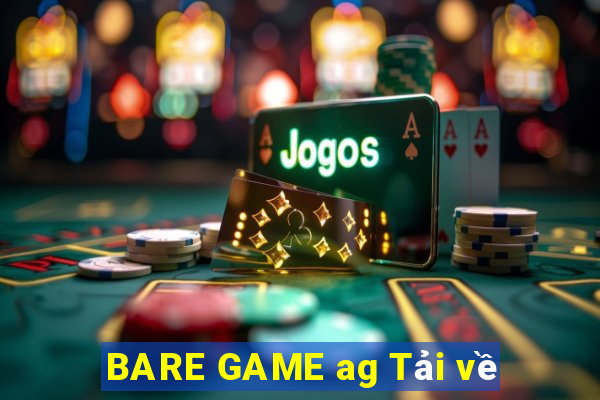 BARE GAME ag Tải về