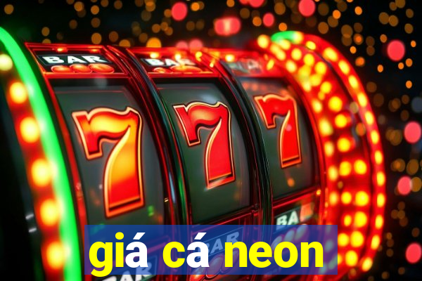 giá cá neon