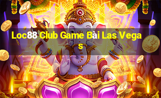 Loc88 Club Game Bài Las Vegas