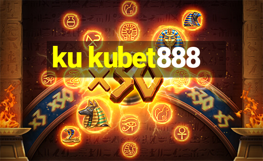 ku kubet888