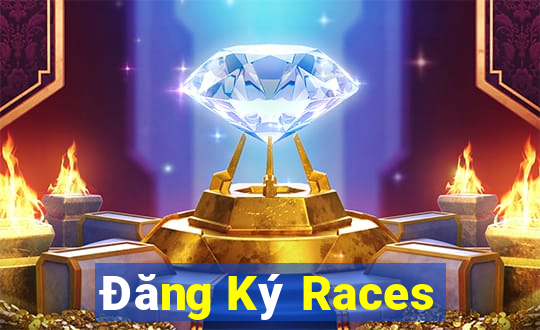 Đăng Ký Races