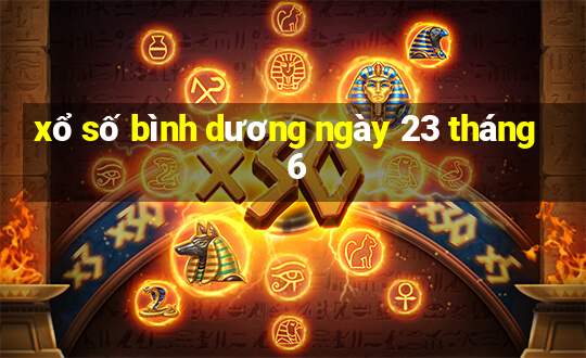 xổ số bình dương ngày 23 tháng 6