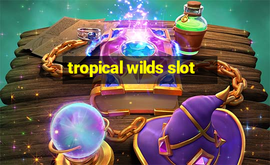 tropical wilds slot