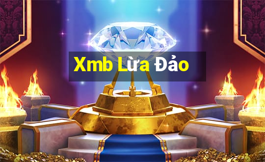 Xmb Lừa Đảo