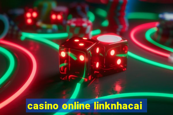 casino online linknhacai