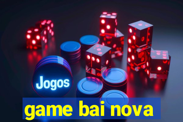 game bai nova