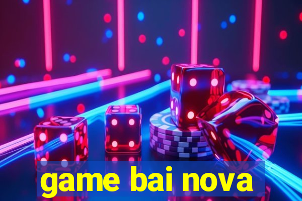 game bai nova