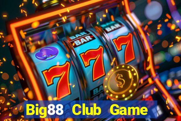 Big88 Club Game Bài Hot Nhất Hiện Nay