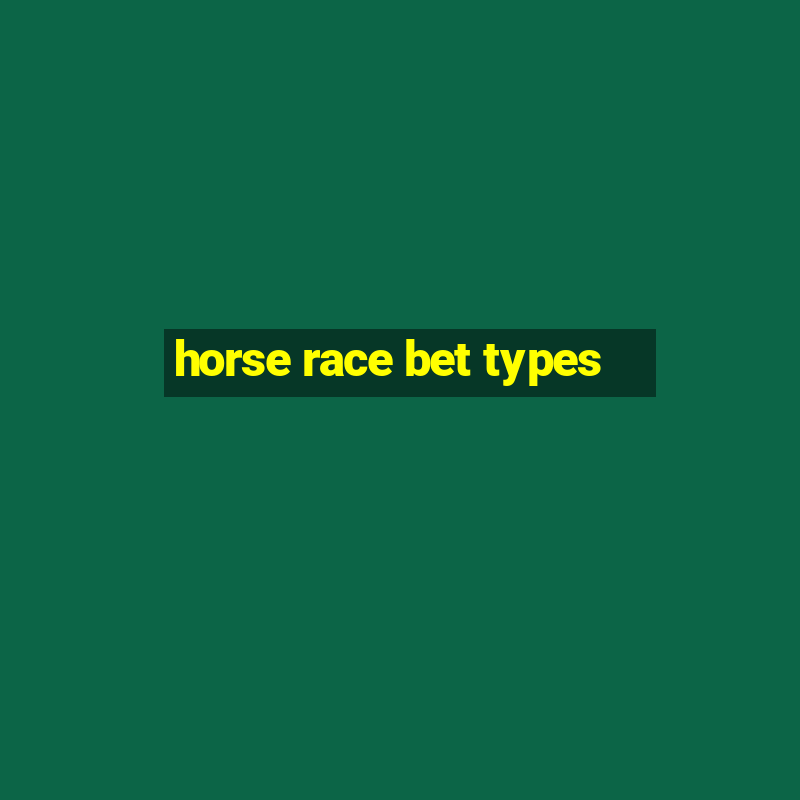 horse race bet types