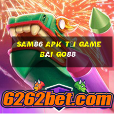 Sam86 Apk Tải Game Bài Go88