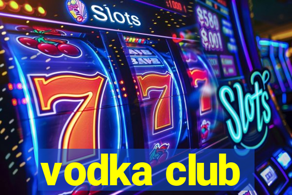 vodka club