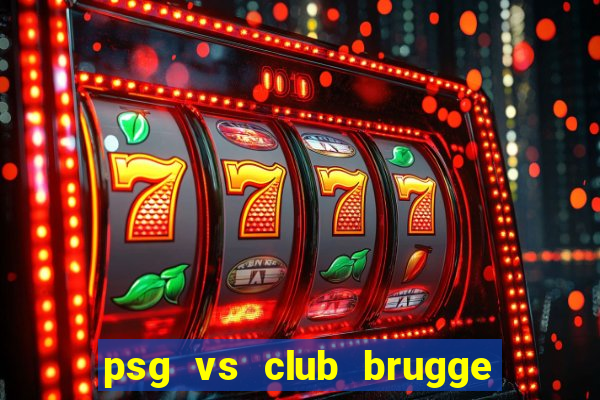 psg vs club brugge chấm điểm