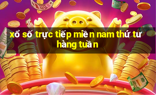 xổ số trực tiếp miền nam thứ tư hàng tuần