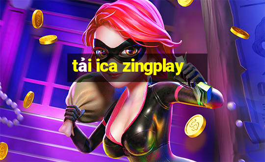 tải ica zingplay