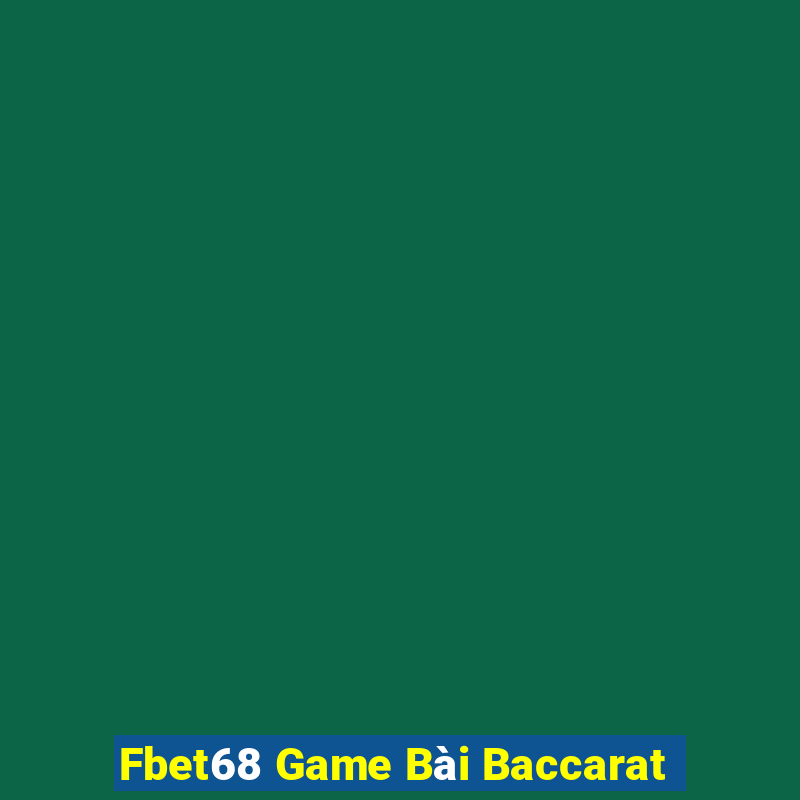 Fbet68 Game Bài Baccarat