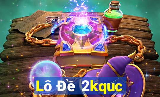 Lô Đề 2kquc