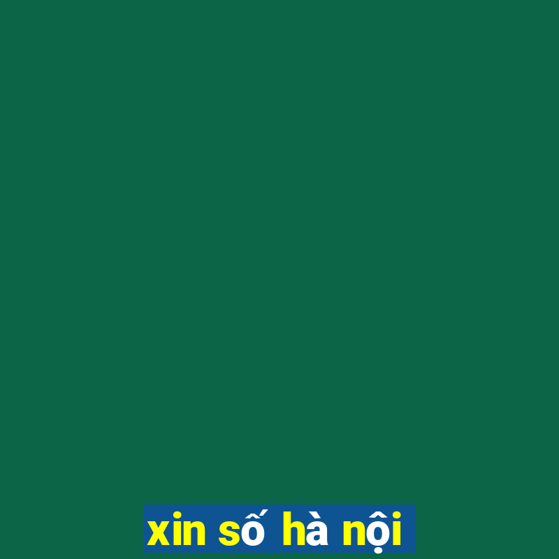 xin số hà nội