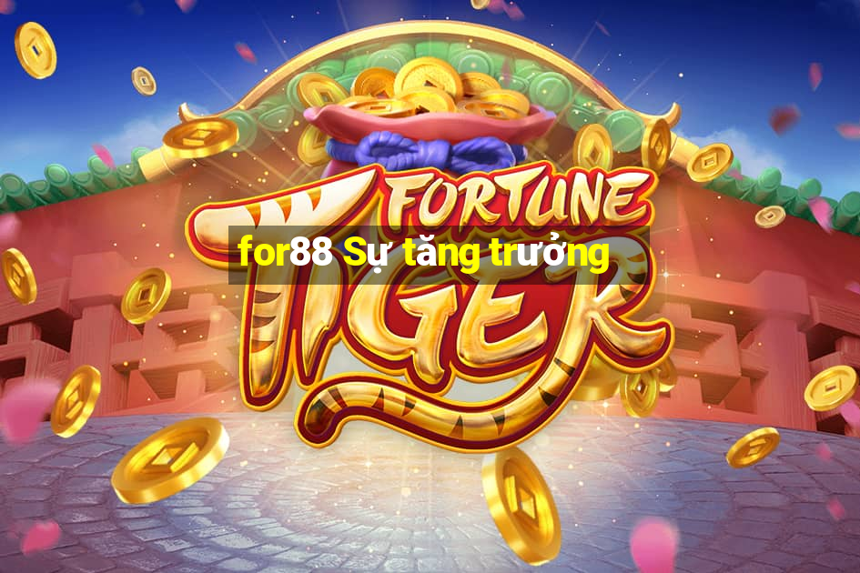 for88 Sự tăng trưởng