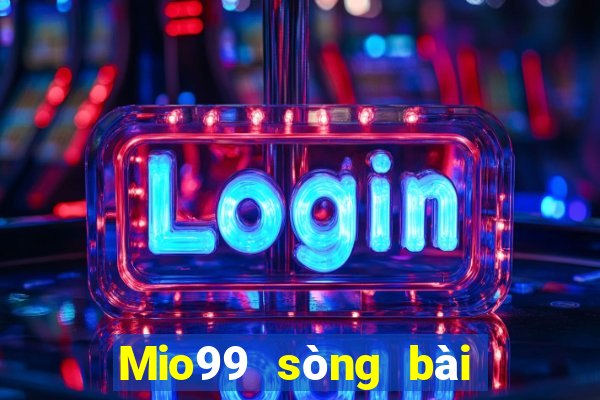 Mio99 sòng bài trực tuyến