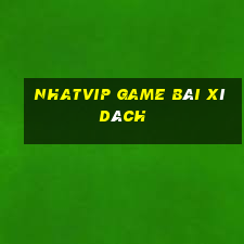 Nhatvip Game Bài Xì Dách