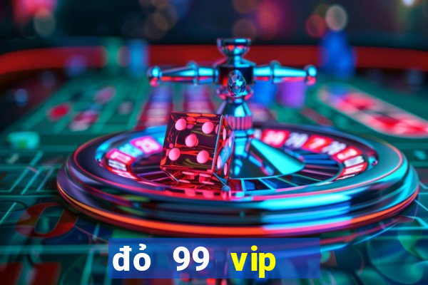 đỏ 99 vip   bắn cá nổ hũ