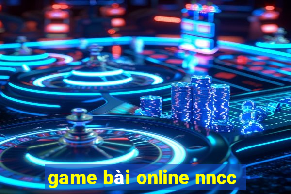 game bài online nncc