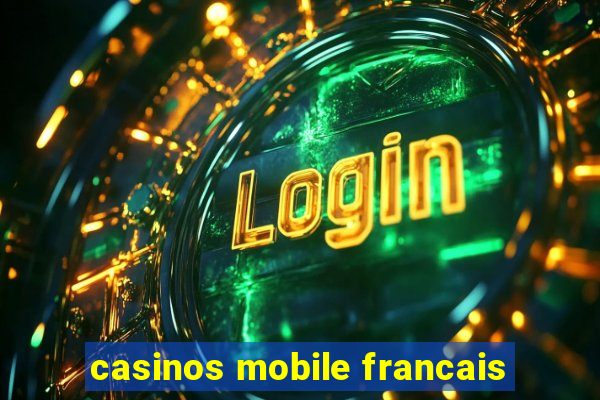 casinos mobile francais