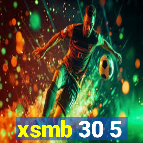 xsmb 30 5