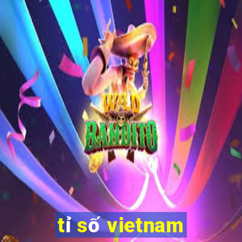 tỉ số vietnam