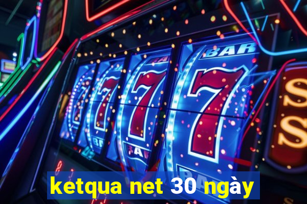 ketqua net 30 ngày