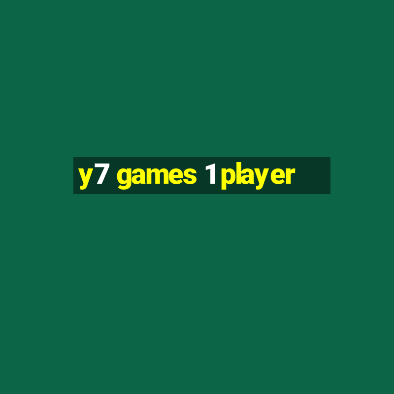 y7 games 1 player