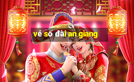 vé số đài an giang