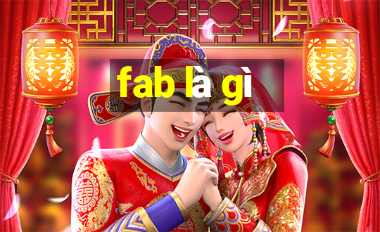 fab là gì