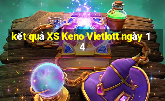 kết quả XS Keno Vietlott ngày 14