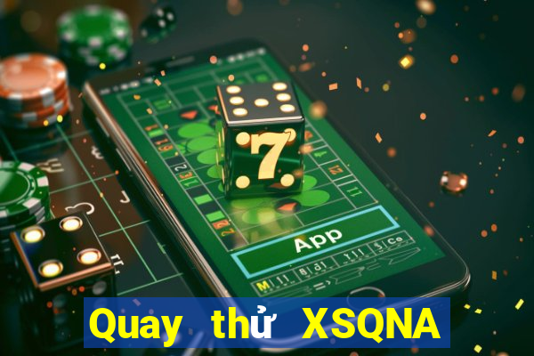 Quay thử XSQNA ngày 14