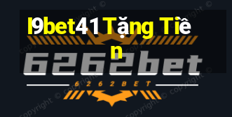 I9bet41 Tặng Tiền