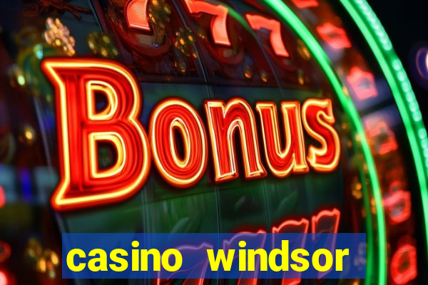 casino windsor table games