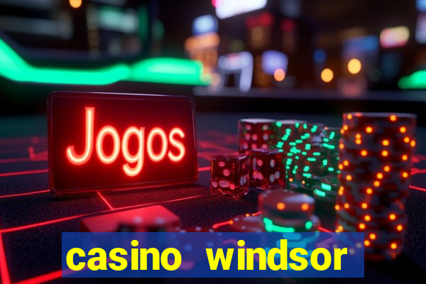 casino windsor table games