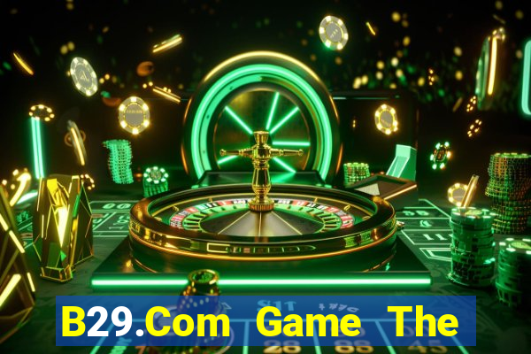 B29.Com Game The Bài Hay Nhất 2021