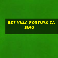 bet villa fortuna casino