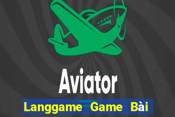 Langgame Game Bài Vip Club Đổi Thưởng