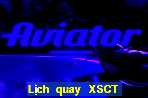 Lịch quay XSCT ngày 16