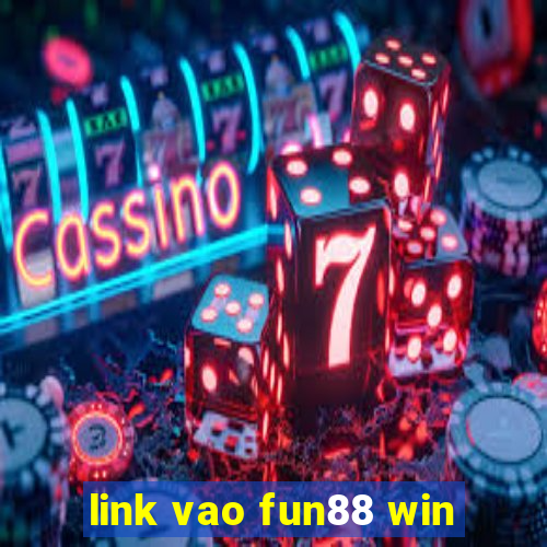 link vao fun88 win