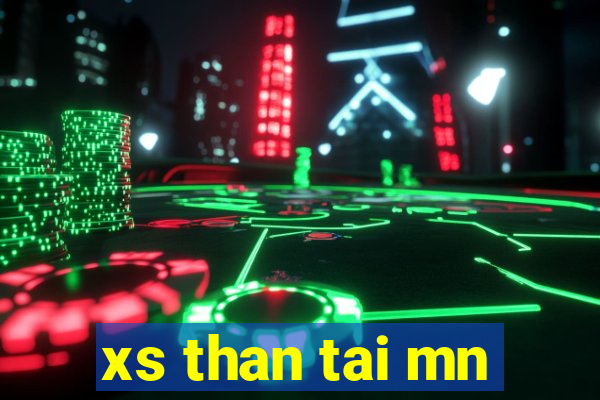 xs than tai mn