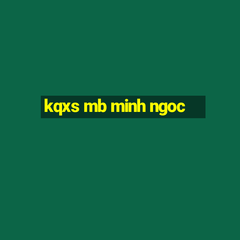 kqxs mb minh ngoc