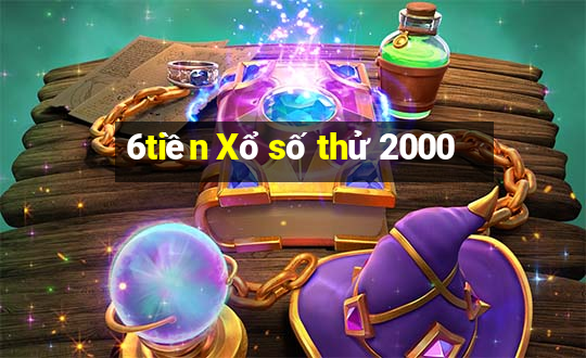 6tiền Xổ số thử 2000